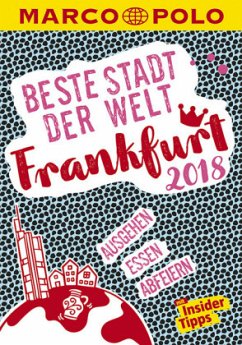 MARCO POLO Beste Stadt der Welt 2018 - Frankfurt - Cichosch, Katharina J.; Kathe, Sandra