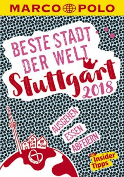 MARCO POLO Beste Stadt der Welt - Stuttgart 2018 (MARCO POLO Cityguides): Mit Insider-Tipps und Stadtviertelkarten