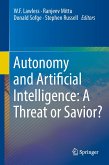 Autonomy and Artificial Intelligence: A Threat or Savior?