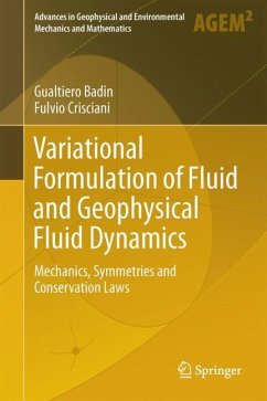 Variational Formulation of Fluid and Geophysical Fluid Dynamics - Badin, Gualtiero;Crisciani, Fulvio