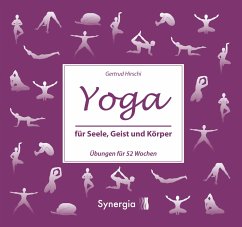 Yoga für Seele, Geist und Körper - Hirschi, Gertrud