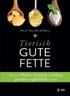 Tierisch gute Fette - Fallon Morrell, Sally