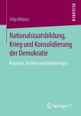 Nationalstaatsbildung, Krieg und Konsolidierung der Demokratie
