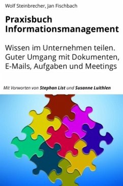 Praxisbuch Informationsmanagement - Steinbrecher, Wolf;Fischbach, Jan