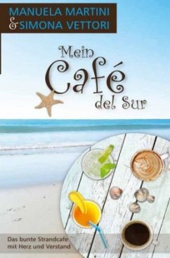 Mein Café del Sur - Vettori, Simona