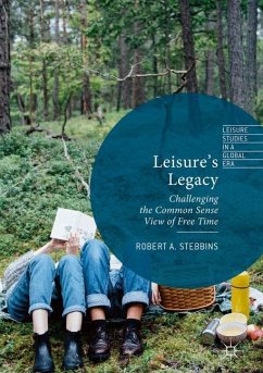 Leisure¿s Legacy - Stebbins, Robert A.