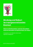 Bindung und Geburt im transgenerationalen Kontext