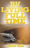 RV Living Full Time: The Beginner's Guide to Full Time Motorhome Living - Incredible RV Tips, RV Tricks, & RV Resources! (eBook, ePUB)