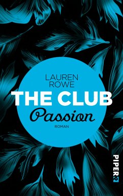 Passion / The Club Bd.7 (eBook, ePUB) - Rowe, Lauren