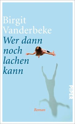 Wer dann noch lachen kann (eBook, ePUB) - Vanderbeke, Birgit