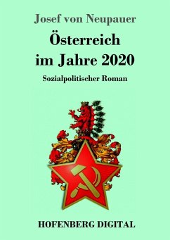 Österreich im Jahre 2020 (eBook, ePUB) - Neupauer, Josef von