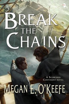 Break the Chains (eBook, ePUB) - O'Keefe, Megan E.