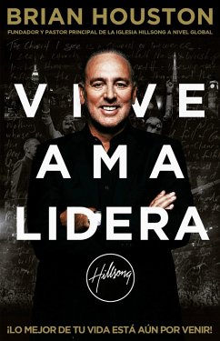 Vive Ama Lidera (eBook, ePUB) - Houston, Brian