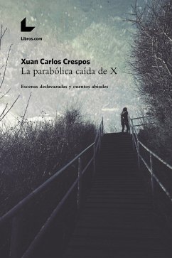 La parabólica caída de X (eBook, ePUB) - Crespos, Xuan Carlos