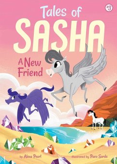 Tales of Sasha 3: A New Friend (eBook, ePUB) - Pearl, Alexa
