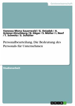 Personalbeurteilung. Die Bedeutung des Personals für Unternehmen (eBook, PDF) - Sauerwald, Vanessa Mona; Dziadek, G.; Grämer-Hirschberg, A.; Häger, N.; Müller, S.; Neef, I.; Schmitz, T.; Schüller, S.