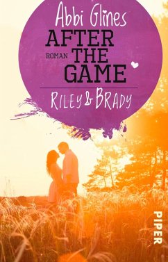 After the Game - Riley und Brady / Field party Bd.3 (eBook, ePUB) - Glines, Abbi