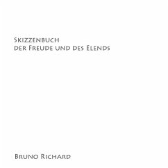 Skizzenbuch der Freude und des Elends - Richard, Bruno