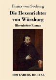 Die Hexenrichter von Würzburg (eBook, ePUB)