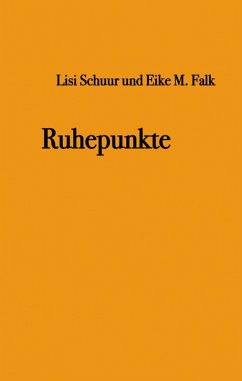 Ruhepunkte (eBook, ePUB) - Falk, Eike M.; Schuur, Lisi
