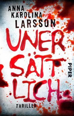 Unersättlich (eBook, ePUB) - Larsson, Anna Karolina