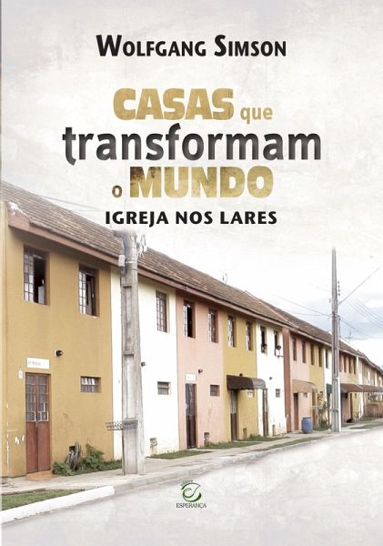 Casas que transformam o mundo - eBook (eBook, ePUB)