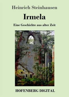 Irmela (eBook, ePUB) - Steinhausen, Heinrich