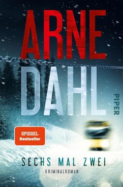 Sechs mal zwei: Kriminalroman Arne Dahl Author