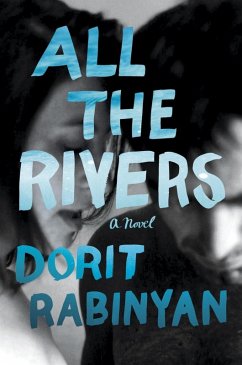 All the Rivers (eBook, ePUB) - Rabinyan, Dorit