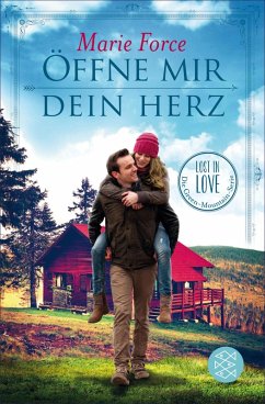 Öffne mir dein Herz / Lost in Love - Die Green-Mountain-Serie Bd.6 (eBook, ePUB) - Force, Marie