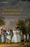 The Politics of Reproduction (eBook, ePUB)