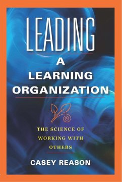 Leading a Learning Organization (eBook, ePUB) - Reason, Casey