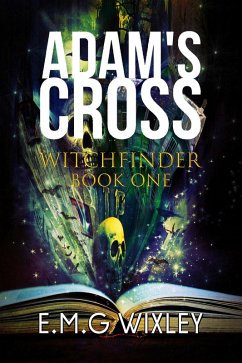 Adam's Cross (Witchfinder, #1) (eBook, ePUB) - Wixley, E. M. G