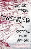 Tweaked: A Crystal Meth Memoir (eBook, ePUB)