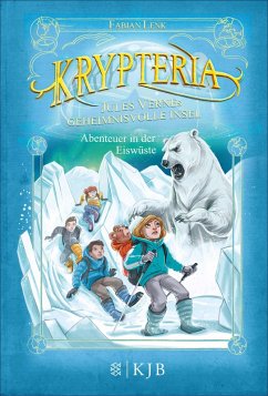 Abenteuer in der Eiswüste / Krypteria - Jules Vernes geheimnisvolle Insel Bd.5 (eBook, ePUB) - Lenk, Fabian