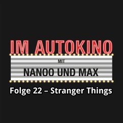 Im Autokino, Folge 22: Stranger Things (MP3-Download) - Nanoo, Chris; Nachtsheim, Max "Rockstah"