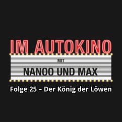 Im Autokino, Folge 25: Der König der Löwen (MP3-Download) - Nanoo, Chris; Nachtsheim, Max "Rockstah"