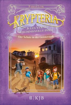 Der Schatz in der Geisterstadt / Krypteria - Jules Vernes geheimnisvolle Insel Bd.6 (eBook, ePUB) - Lenk, Fabian