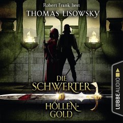 Höllengold / Die Schwerter Bd.1 (MP3-Download) - Lisowsky, Thomas