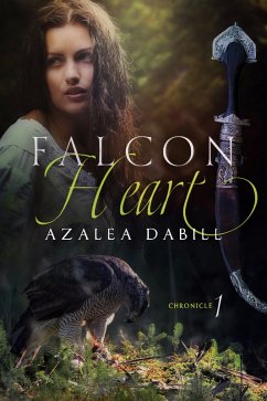 Falcon Heart (Falcon Chronicle, #1) (eBook, ePUB) - Dabill, Azalea