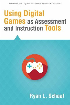Cover Using Digital Games as Assessment and Instruction Tools (eBook, ePUB)