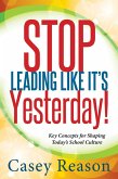 Stop Leading Like It's Yesterday! (eBook, ePUB)