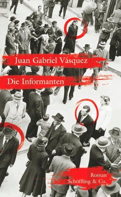 Die Informanten (eBook, ePUB) - Vásquez, Juan Gabriel
