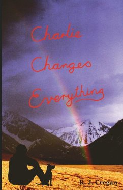 Charlie Changes Everything - Cregan, R J