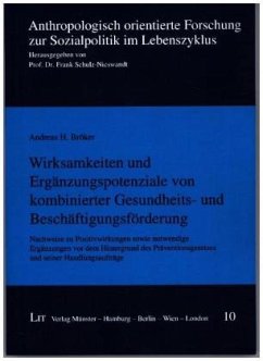 Wirksamkeiten und Ergänzungspotenziale von kombinierter Gesundheits- und Beschäftigungsförderung - Bröker, Andreas