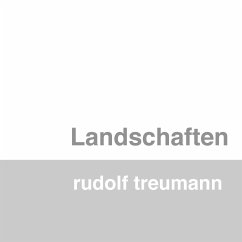 Landschaften - Treumann, Rudolf