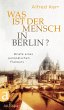 Was ist der Mensch in Berlin? - Bild 1