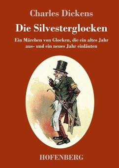 Die Silvesterglocken - Dickens, Charles