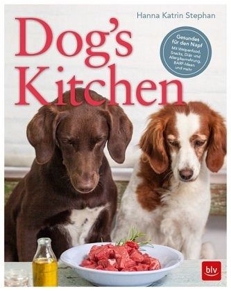 Dog's Kitchen - Stephan, Hanna Katrin