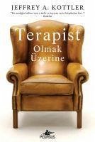 Terapist Olmak Üzerine - A. Kottler, Jeffrey